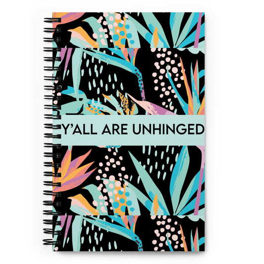 Y'all Are Unhinged Notebook